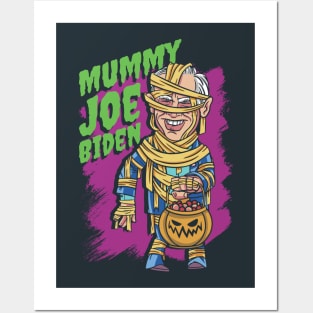 Mummy Joe Biden // Funny Trick or Treat Halloween Posters and Art